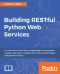 Building RESTful Python Web Services