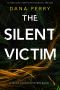 The Silent Victim · an Absolutely Gripping Psychological Thriller (A Jessie Tucker Mystery Book 1)