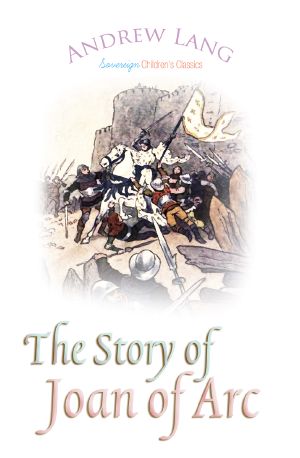 The Story of Joan of Arc