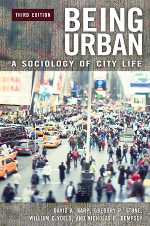 Being Urban · A Sociology of City Life · 3rd Edition