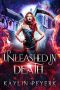 Unleashed in Death · A New Adult Roman Mythology Fantasy (The Chronicles of Minerva Book 2)