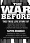 The War Before · the True Life Story of Becoming a Black Panther, Keeping the Faith in Prison, and Fighting for Those Left Behind