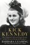 Kick Kennedy · The Charmed Life and Tragic Death of the Favorite Kennedy Daughter