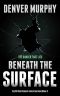 Beneath the Surface: Absolutely gripping British crime fiction (The DC Ruby Knight Investigations Book 3)