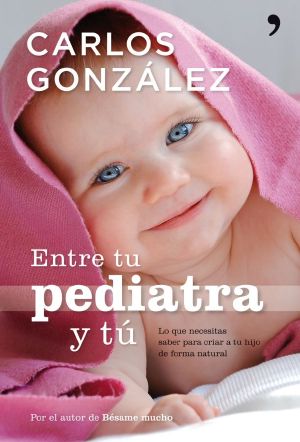 Entre Tu Pediatra Y Tú