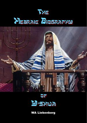 Introduction to The Hebraic biography of Y'shua