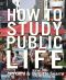 How to Study Public Life