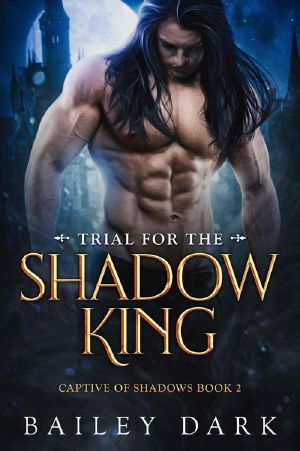 Trial For The Shadow King (Captive 0f Shadows Book 2)