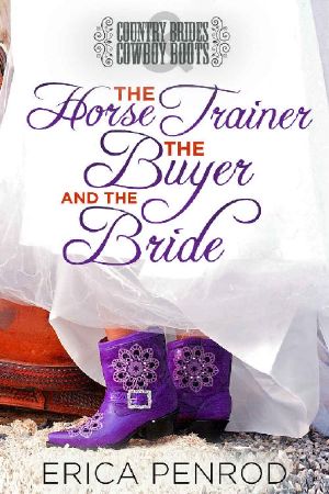 The Horse Trainer, the Buyer, and the Bride (Country Brides and Cowboy Boots Book 1)