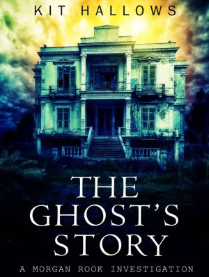 The Ghost's Story · A Morgan Rook Investigation