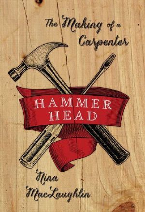 Hammer Head · The Making of a Carpenter