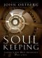 Soul Keeping · Caring for the Most Important Part of You