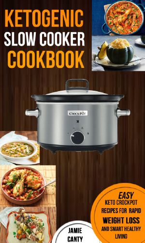 Ketogenic Slow Cooker Cookbook