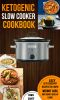 Ketogenic Slow Cooker Cookbook