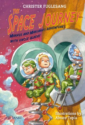 The Space Journey. Marcus and Mariana's Adventures With Uncle Albert