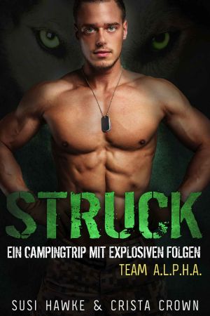 Struck: Ein Campingtrip mit explosiven Folgen (German Edition)