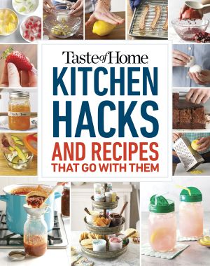 Taste of Home Kitchen Hacks