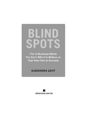 Blind Spots · 10 Business Myths You Can't Afford to Believe on Your New Path to Success