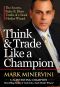 Think & Trade Like a Champion · the Secrets, Rules & Blunt Truths of a Stock Market Wizard