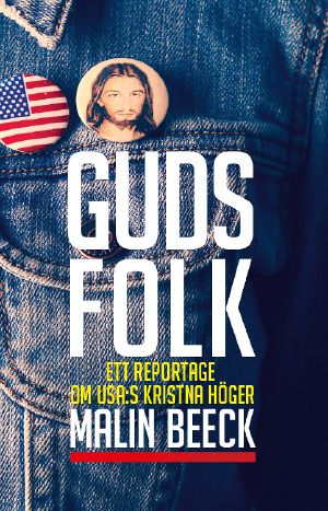 Guds folk – Ett reportage om USA · s kristna höger