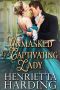 Unmasked by a Captivating Lady: A Historical Regency Romance Book