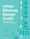 Urban Bikeway Design Guide