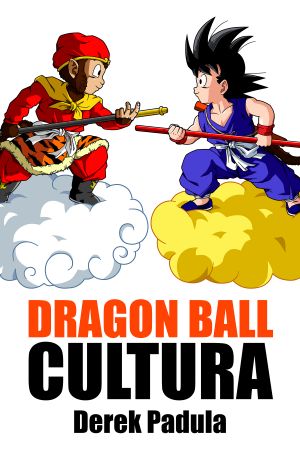 Dragon Ball Cultura, Volumen 1