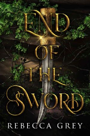 End of the Sword (The Darkest Queens Series Book 3)