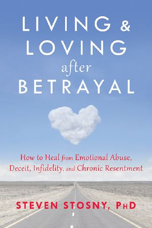 Living and Loving after Betrayal