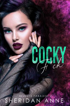 Cocky F*ck · A Dark High School Bully Romance (Rejects Paradise Book 2)