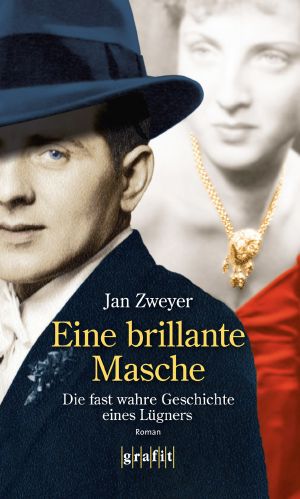 Eine brillante Masche · Die fast wahre Geschichte eines Lügners