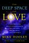 From Deep Space With Love · A Conversation About Consciousness, the Universe, and Building a Better World