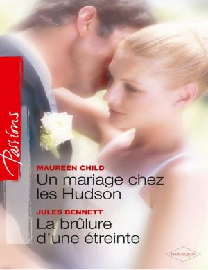 Un Mariage Chez Les Hudson - La Brûlure D'Une Étreinte