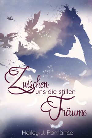Zwischen uns die stillen Träume