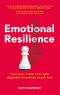 Emotional Resilience · Know What It Takes to Be Agile, Adaptable and Perform at Your Best