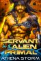 Servant For The Alien Primal: A SciFi Romance