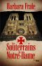 Les Souterrains De Notre-Dame (French Edition)