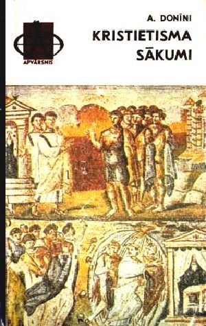Kristietisma sākumi (No rašanās līdz justiniānam)
