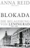 Blokada · Die Belagerung von Leningrad, 1941-1944