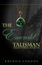 The Emerald Talisman (Talisman Series, Book 1)