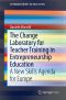 The Change Laboratory for Teacher Training in Entrepreneurship Education, A New Skills Agenda for Europe