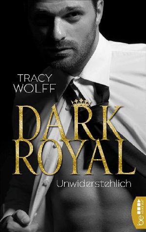 His Royal Hotness 01 · Dark Royal · Unwiderstehlich