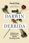 From Darwin to Derrida, Selfish Genes, Social Selves, and the Meanings of Life