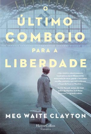 O último comboio para a liberdade (HarperCollins Ibérica S.A.)