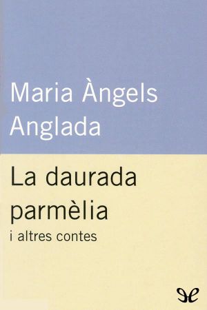 La Daurada Parmèlia I Altres Contes