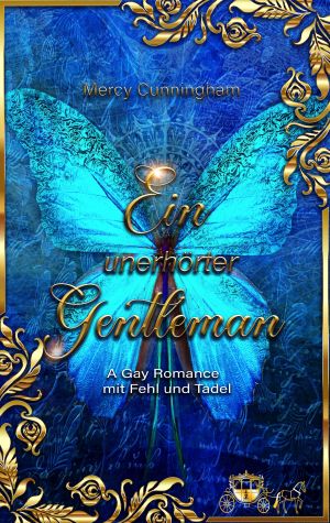 Ein unerhörter Gentleman: A Gay Romance mit Fehl und Tadel (German Edition)