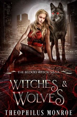 Witches and Wolves (The Blood Witch Saga Book 2)