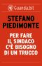 Per Fare Il Sindaco C'è Bisogno Di Un Trucco