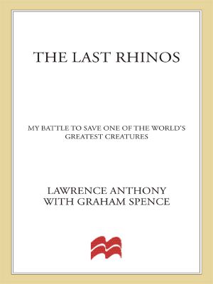 The Last Rhinos · My Battle to Save One of the World's Greatest Creatures