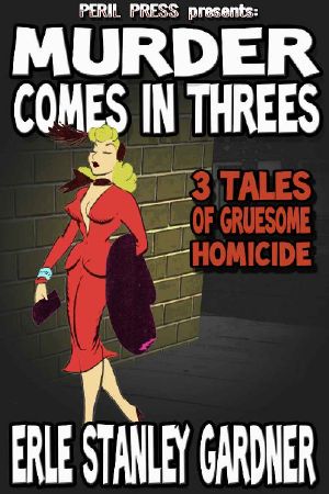 Murder Comes in Threes · 3 Tales of Gruesome Homicide